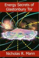 Energy Secrets of Glastonbury Tor