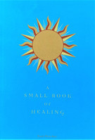 A Small Book Of Healing, Paul Fletcher