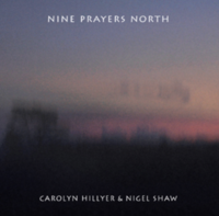 Nine Prayers North  Carolyn Hillyer and Nigel Shaw
