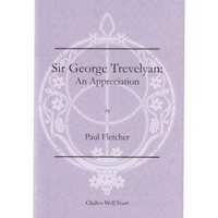 Sir George Trevelyan: An Appreciation